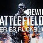 E3 – Das BF3 Résumé – Alle Bilder, Videos und Infos