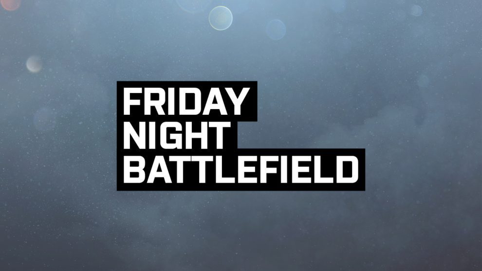 #FRIDAYNIGHTBATTLEFIELD 1 FRIDAYNIGHTBATTLEFIELD