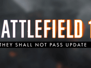 bf1 they shall not pass update teaser