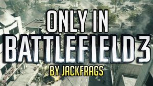 only in bf3
