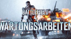 bf4 wartungsarbeiten