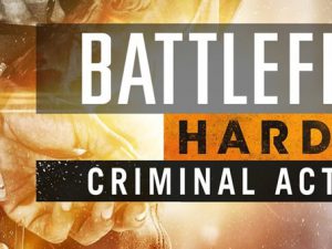Battlefield Hardline Criminal Activity teaser