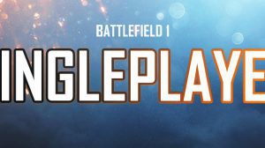 bf 1 guide singleplayer