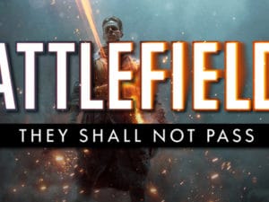 battlefield 1 they shall not pass teaser