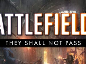 bf1 they shall not pass teaser