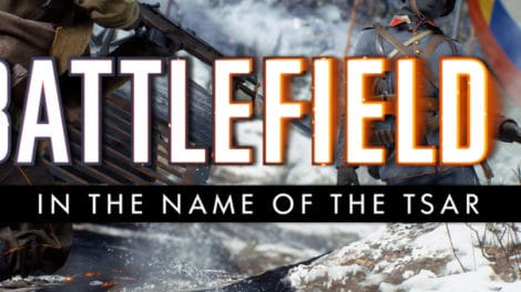 bf1 inthenameofthetsar teaser310820177