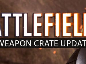 bf1 weapon crate update teaser