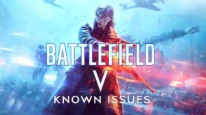 battlefield v known issues teaser