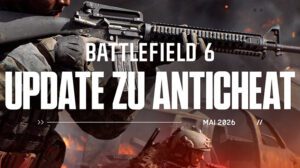 Battlefield 6 Anticheat Update Mai 2026